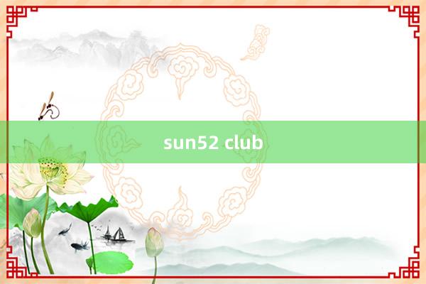 sun52 club
