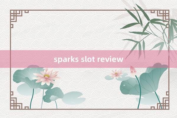 sparks slot review