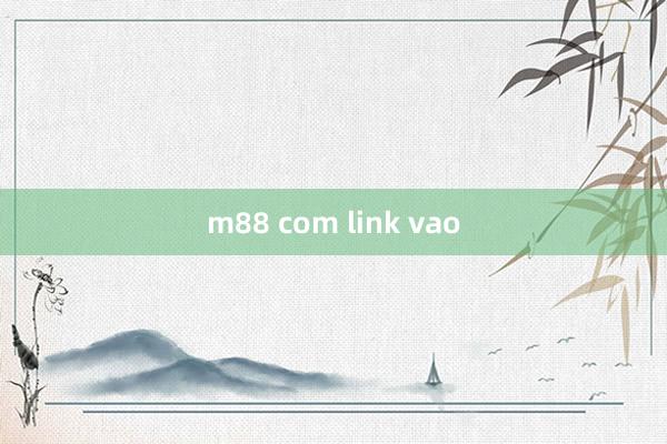 m88 com link vao