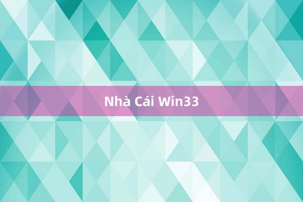 Nhà Cái Win33