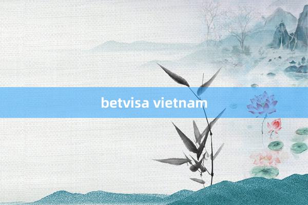 betvisa vietnam