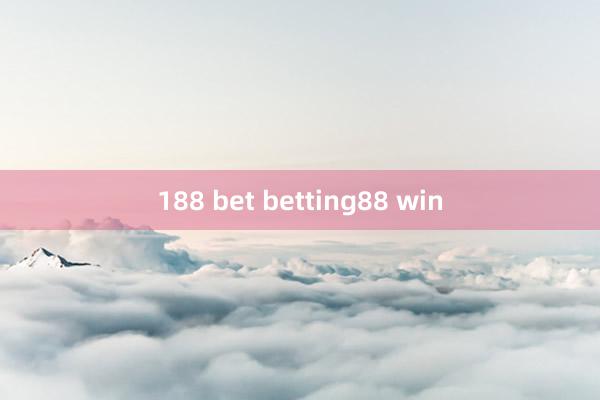 188 bet betting88 win