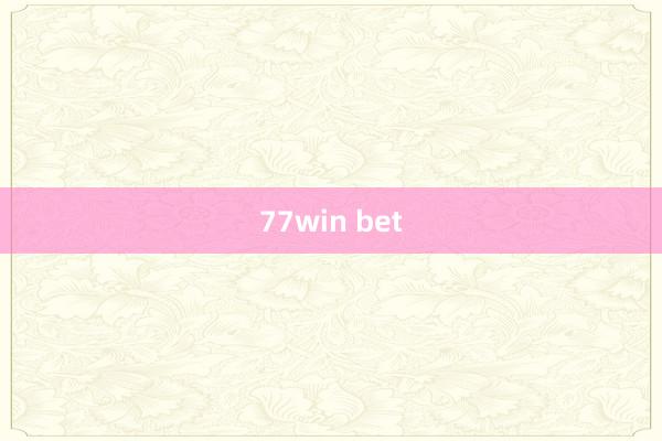 77win bet