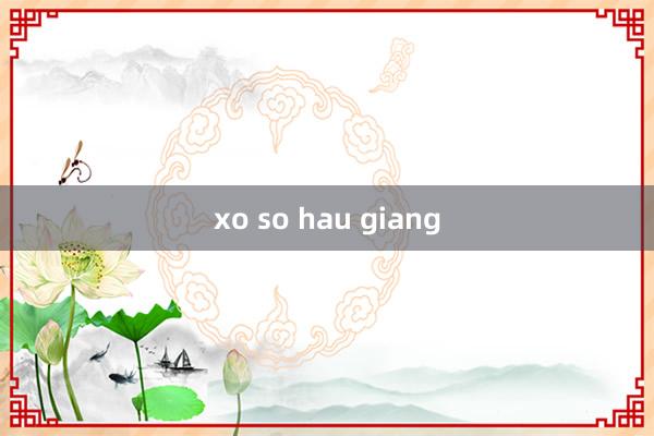 xo so hau giang