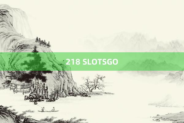 218 SLOTSGO